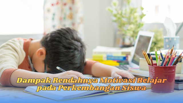 Dampak rendahnya motivasi belajar