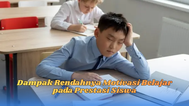 Dampak rendahnya motivasi belajar
