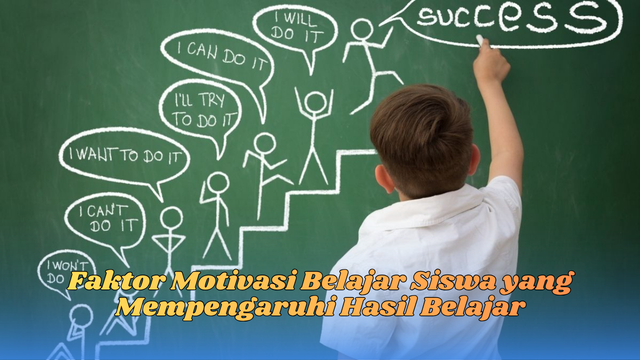 Faktor motivasi belajar siswa