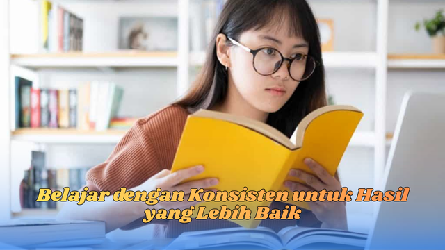 belajar dengan konsisten